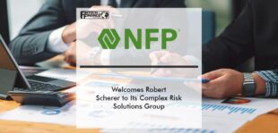 NFP Welcomes Robert Scherer to Its Complex Risk Solutions Group | Fintech Finance