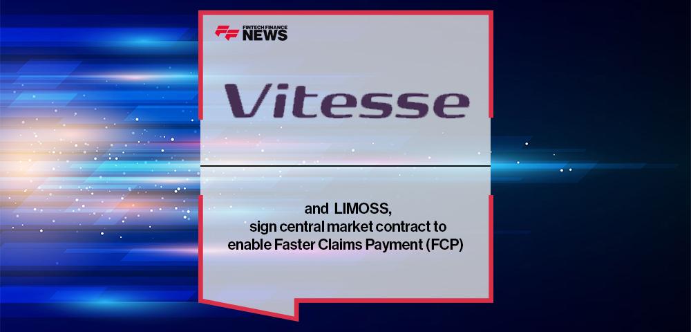LIMOSS and Vitesse sign central market contract to enable Faster Claims Payment (FCP) | Fintech Finance