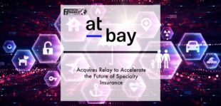 At-Bay Acquires Relay to Accelerate the Future of Specialty Insurance | Fintech Finance