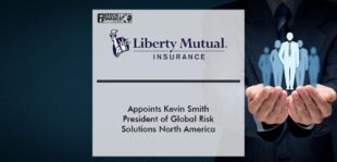 Liberty Mutual Insurance Appoints Kevin Smith President of Global Risk Solutions North America | Fintech Finance
