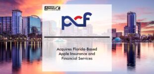 PCF Insurance Services Acquires Florida-Based Apple Insurance and Financial Services | Fintech Finance
