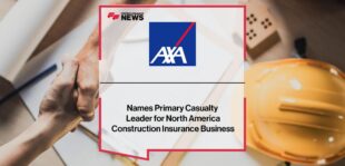 AXA XL Names Primary Casualty Leader for North America Construction Insurance Business | Fintech Finance