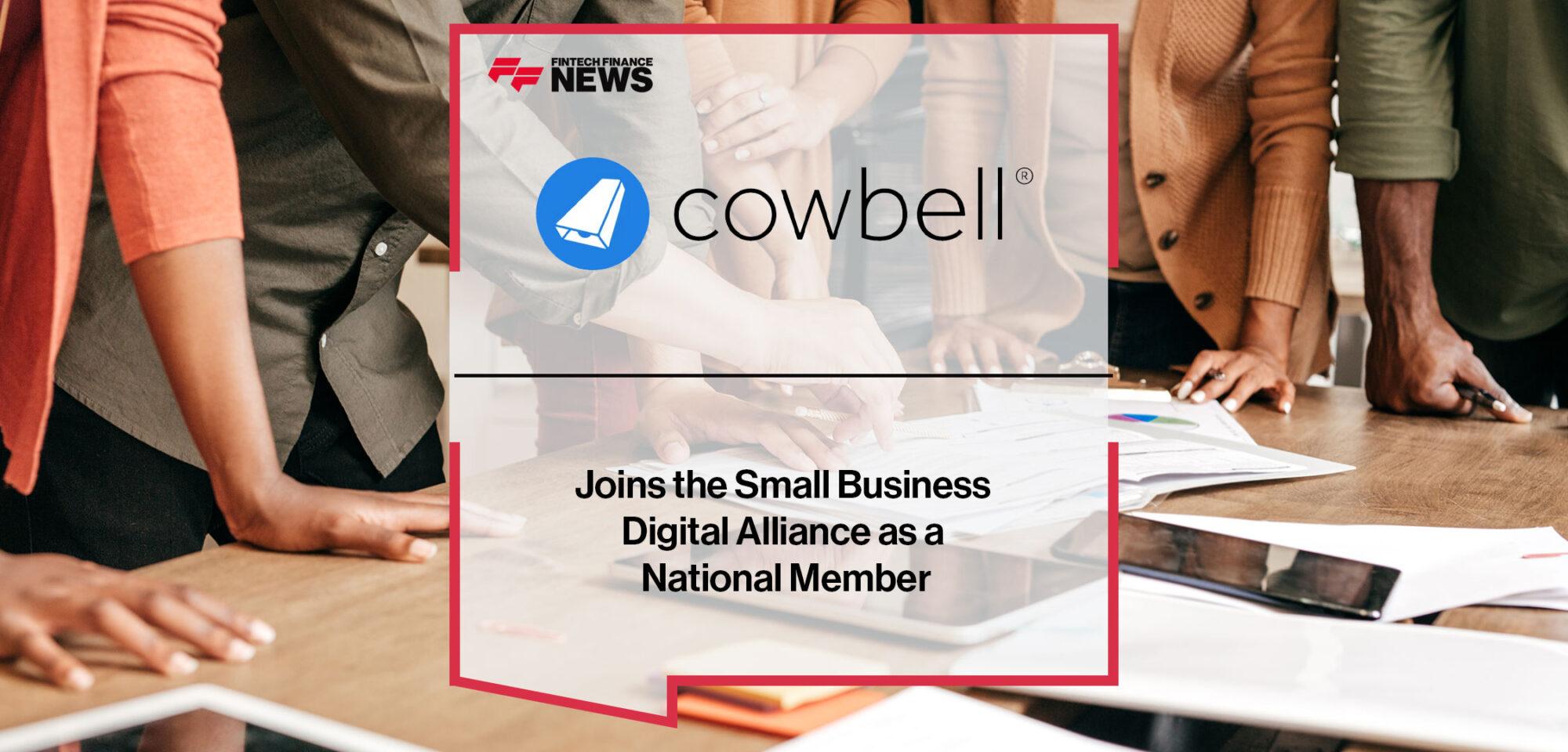 Cowbell Joins the Small Business Digital Alliance (SBDA) as a National Member | Fintech Finance
