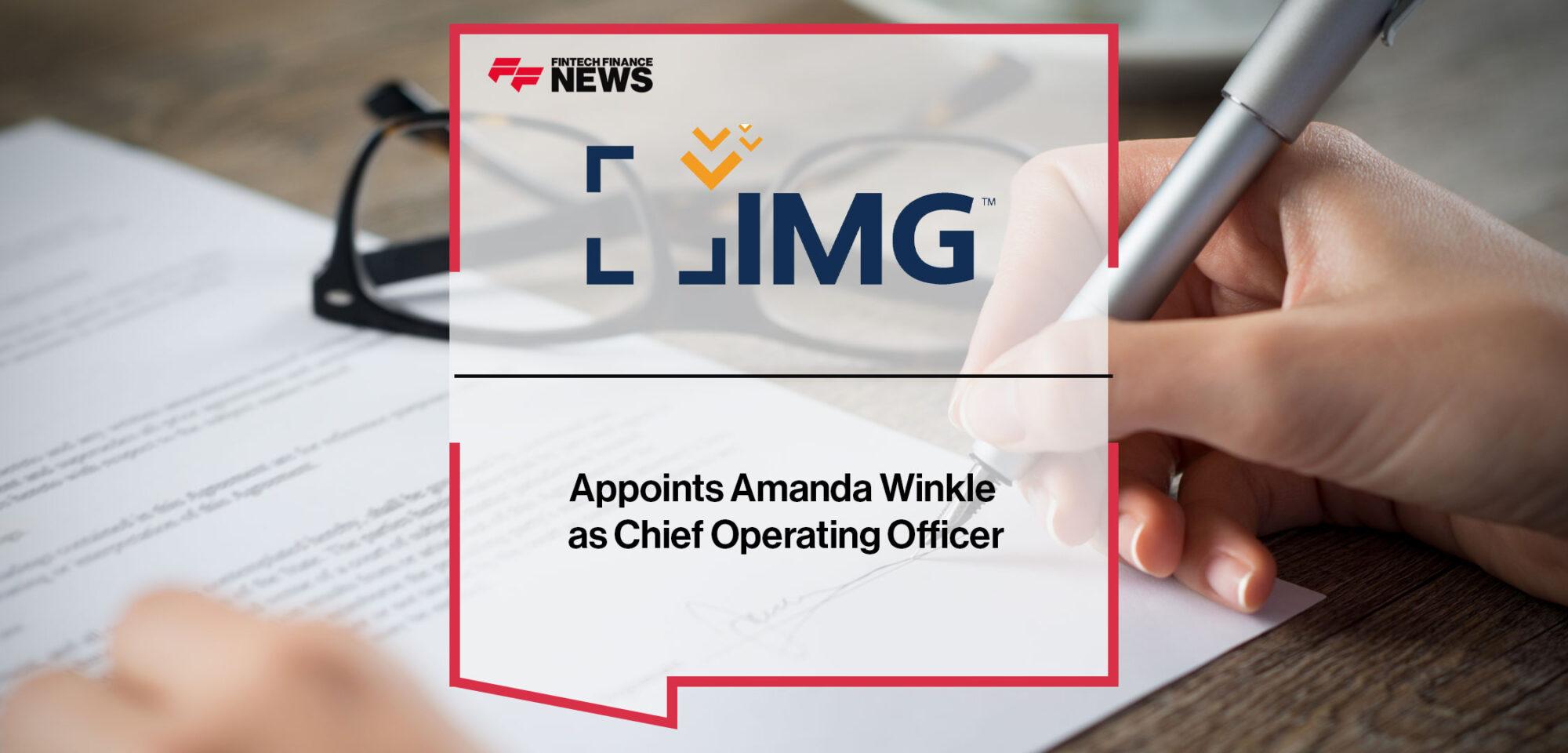 IMG Appoints Amanda Winkle as Chief Operating Officer | Fintech Finance