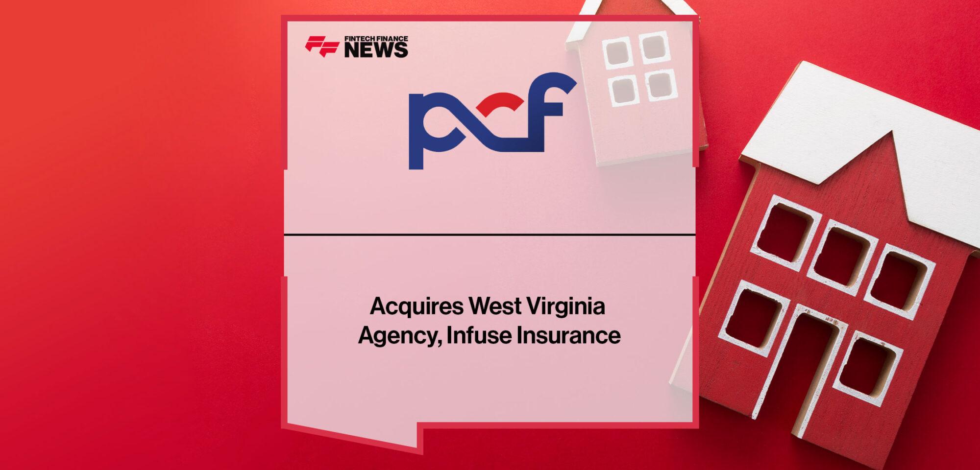 PCF Insurance Services Acquires West Virginia Agency, Infuse Insurance | Fintech Finance