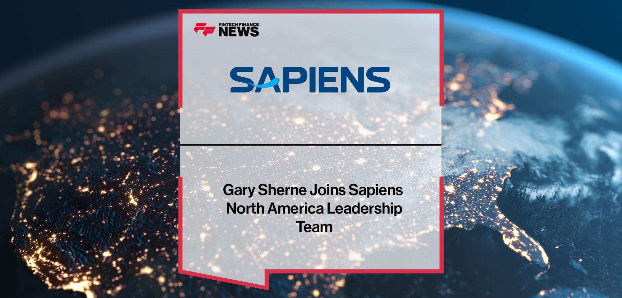 Gary Sherne Joins Sapiens North America Leadership Team | Fintech Finance