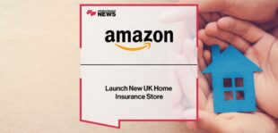 Amazon launch New UK Home Insurance Store | Fintech Finance