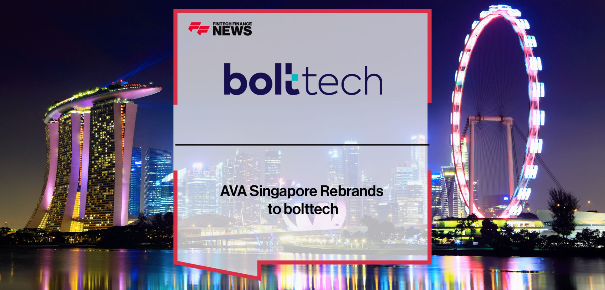 AVA Singapore Rebrands to bolttech | Fintech Finance