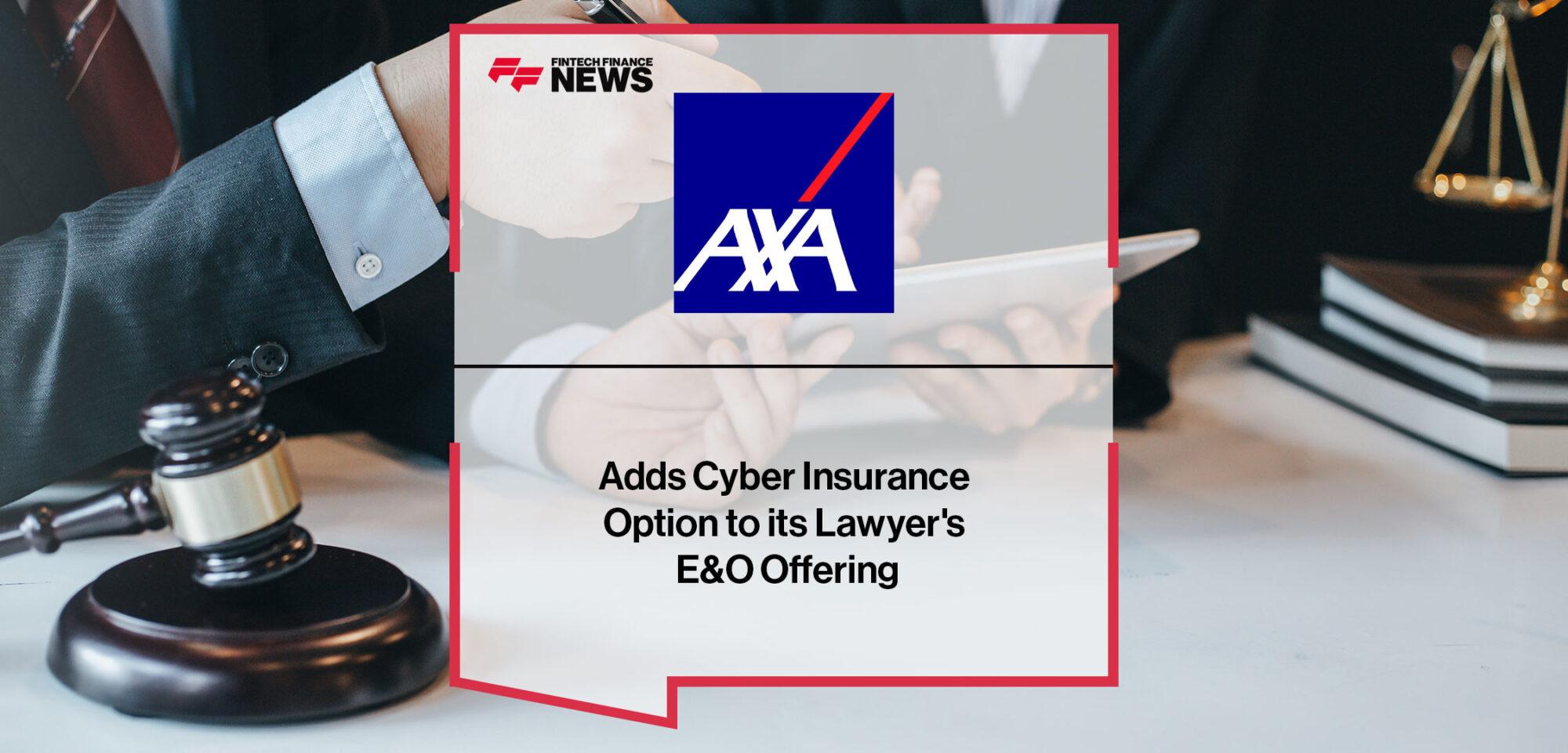 AXA XL Adds Cyber Insurance Option to its Lawyer's E&O Offering | Fintech Finance