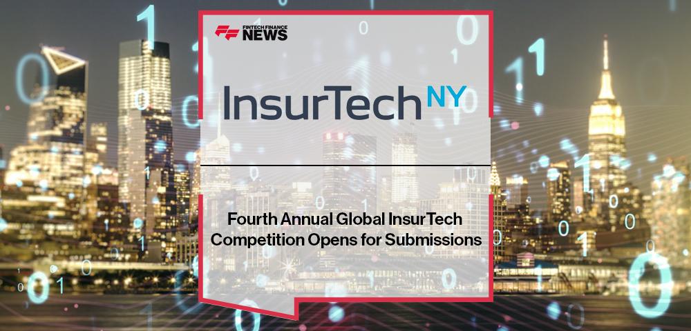 Fourth Annual Global InsurTech Competition Opens for Submissions