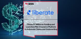 Liberate Innovations Inc. Closes $7 Million in Funding and Launches P&C Insurance Platform to Automate Claims and Underwriting | FF News