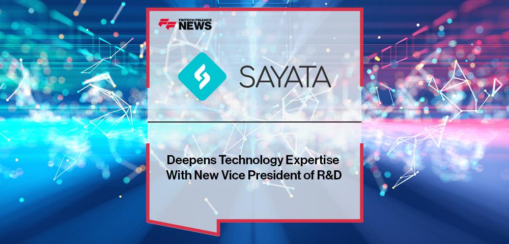 Sayata Deepens Technology Expertise With New Vice President of R&D | FF News