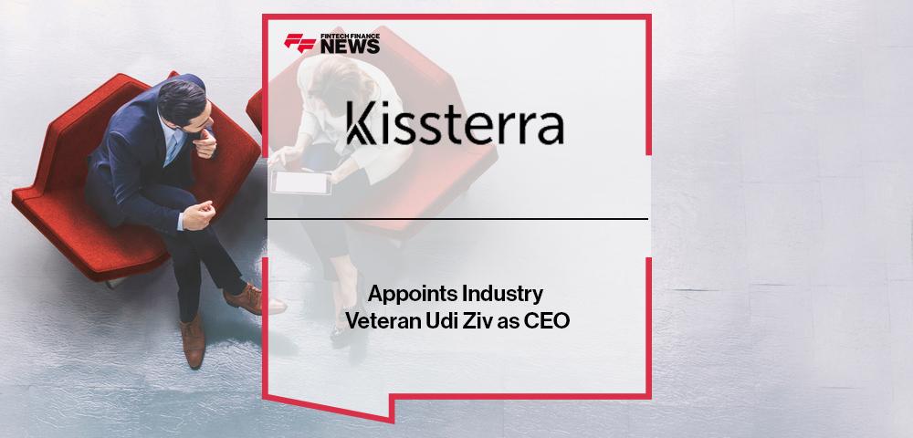 Kissterra Appoints Industry Veteran Udi Ziv as CEO