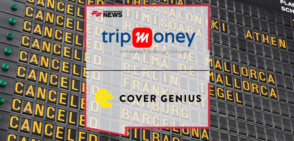 Trip Money Partners with Cover Genius to Offer ‘Cancel for any Reason’ Travel Protection