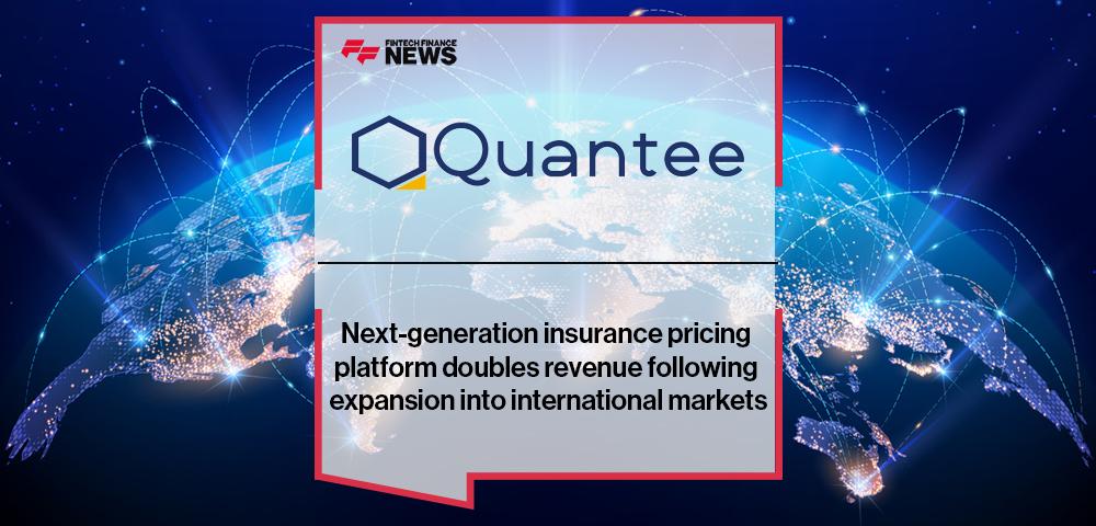 Next-generation insurance pricing platform, Quantee, doubles revenue following expansion into international markets
