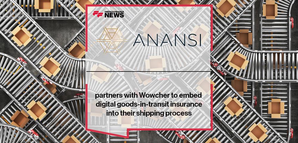 Anansi partners with Wowcher to embed digital goods-in-transit insurance into their shipping process