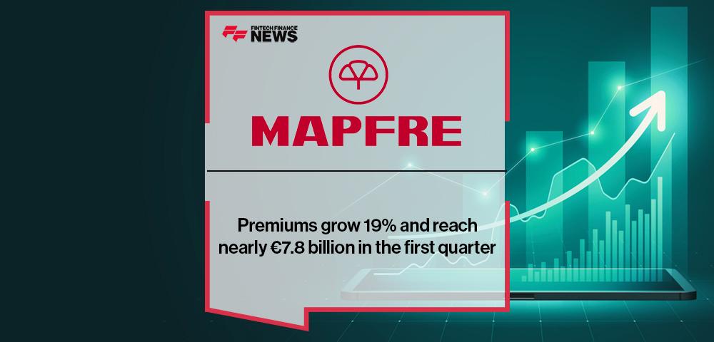 MAPFRE: Premiums grow 19% and reach nearly €7.8 billion in the first quarter