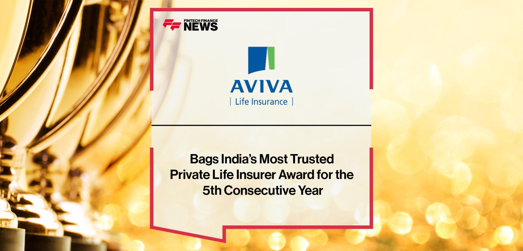 Aviva Life Insurance Bags India’s Most Trusted Private Life Insurer Award for the 5th Consecutive Year