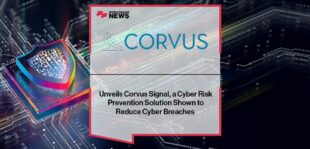Corvus Insurance Unveils Corvus Signal, a Cyber Risk Prevention Solution Shown to Reduce Cyber Breaches