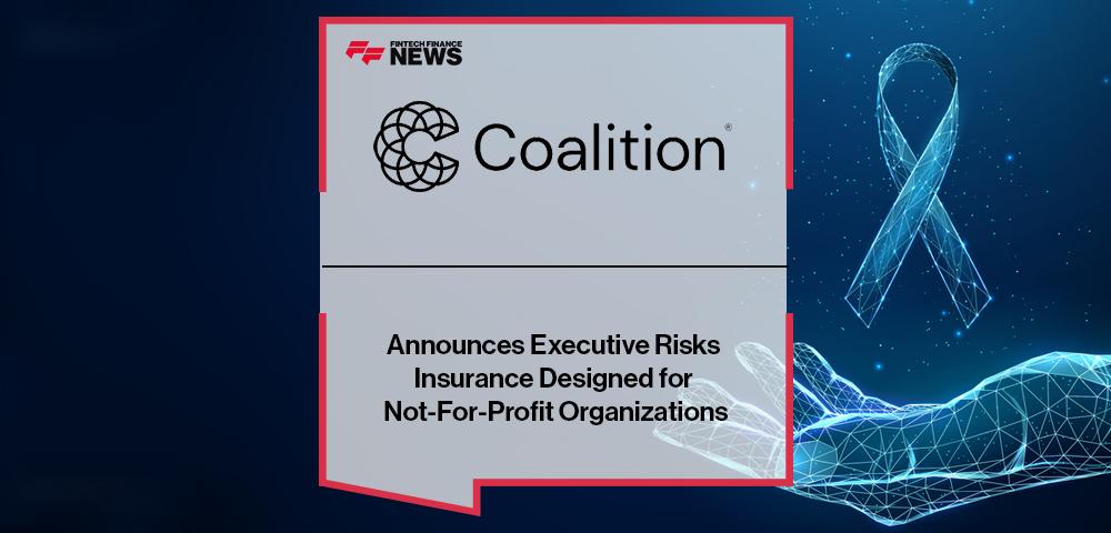Coalition Announces Executive Risks Insurance Designed for Not-For-Profit Organizations