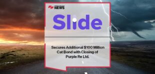 Slide Secures Additional $100 Million Cat Bond with Closing of Purple Re Ltd.