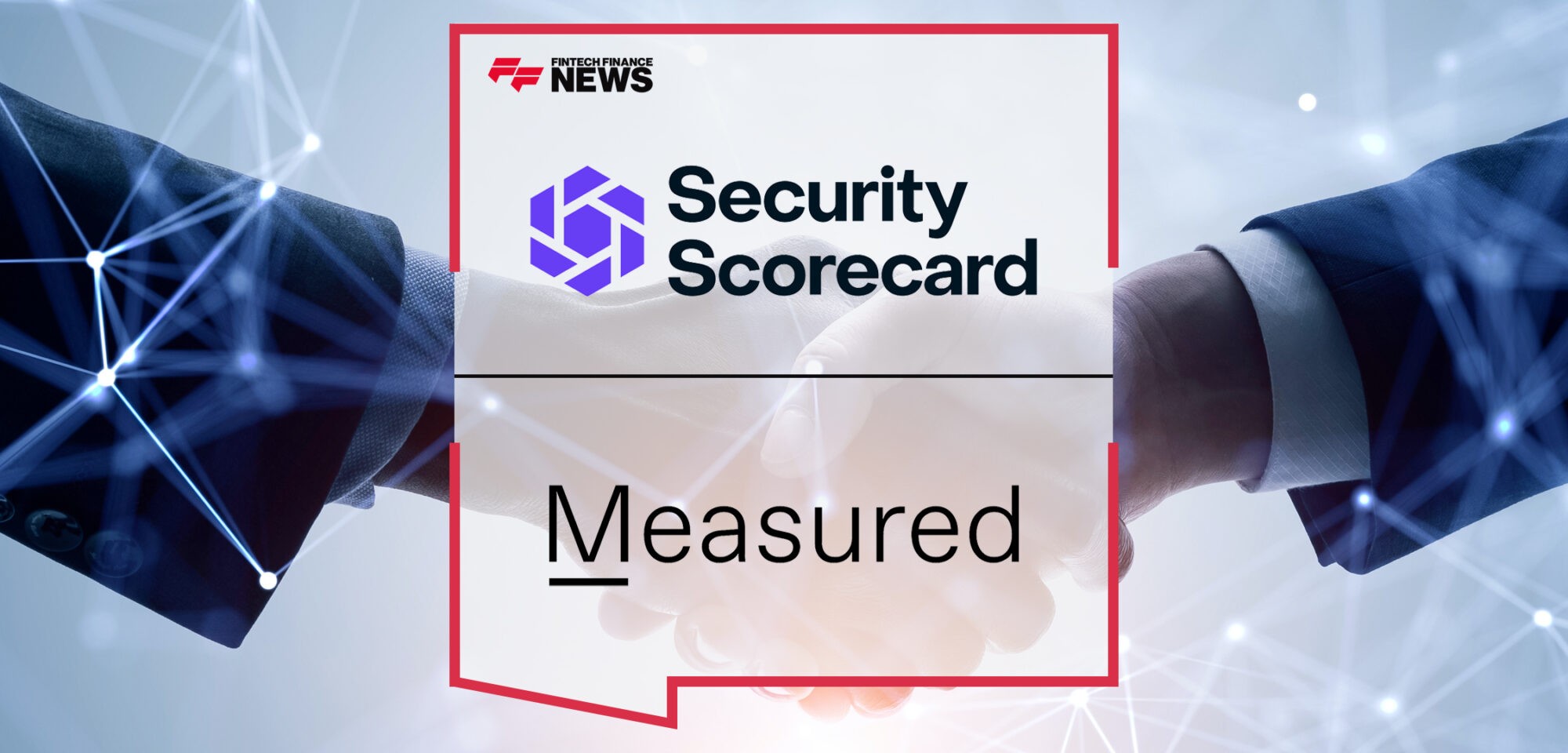 SecurityScorecard Joins Forces with Measured Analytics and Insurance to Deliver Industry-First Cyber Insurance Discounts for Top Security Ratings | Fintech Finance News