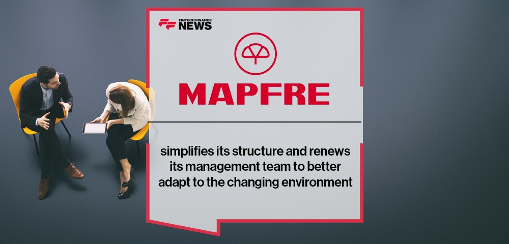 MAPFRE simplifies its structure and renews its management team to better adapt to the changing environment