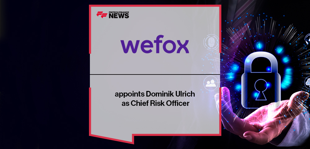 Wefox appoints Dominik Ulrich as Chief Risk Officer