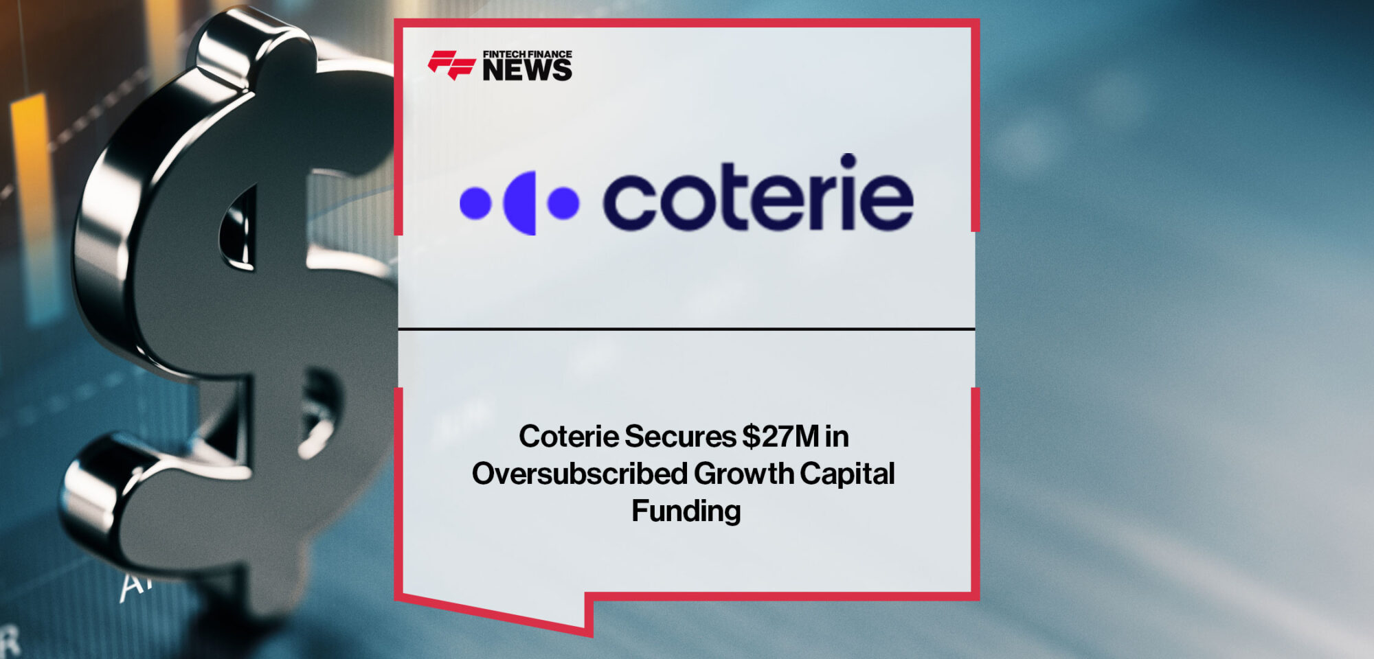 Coterie-Secures-$27M-in-Oversubscribed-Growth-Capital-Funding