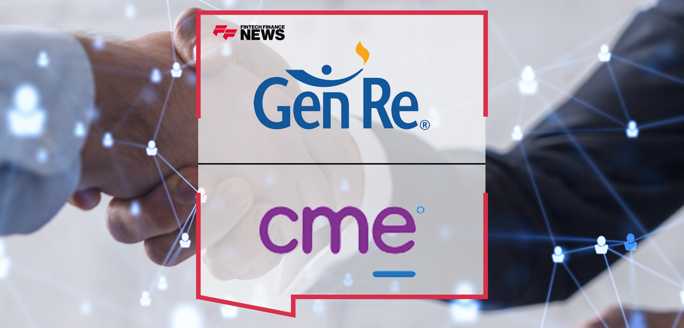 Gen Re and CME Strive To Fully Digitize Life Insurance Onboarding | Fintech Finance News