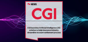 CGI launches Artificial Intelligence (AI) solution to help insurance industry streamline account settlement process