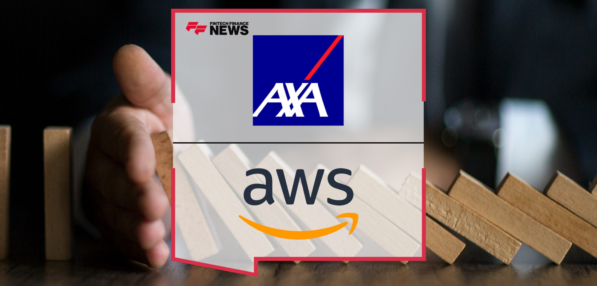 AXA and AWS Developing the First Global B2B Risk Management and Prevention Platform | Fintech Finance News