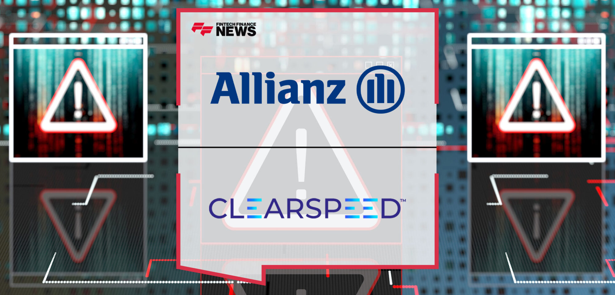 Allianz-Prevents-29%-More-Fraud-and-Announces-Partnership-With-Clearspeed