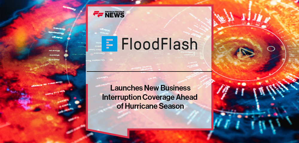 FloodFlash Launches New Business Interruption Coverage Ahead of Hurricane Season
