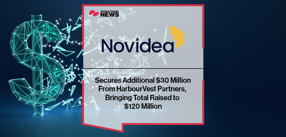 Novidea Secures Additional $30 Million From HarbourVest Partners, Bringing Total Raised to $120 Million