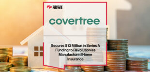CoverTree Secures $13 Million in Series A Funding to Revolutionize Manufactured Home Insurance | Fintech Finance News