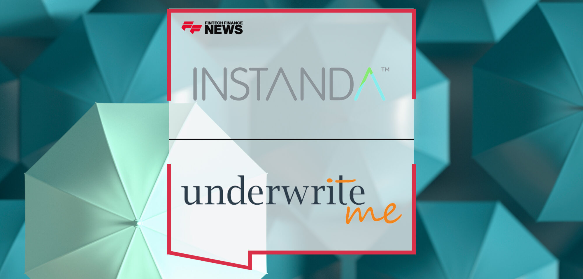 INSTANDA Integrates with UnderwriteMe to Transform the Life Insurance Industry With No Code Technology | Fintech Finance News