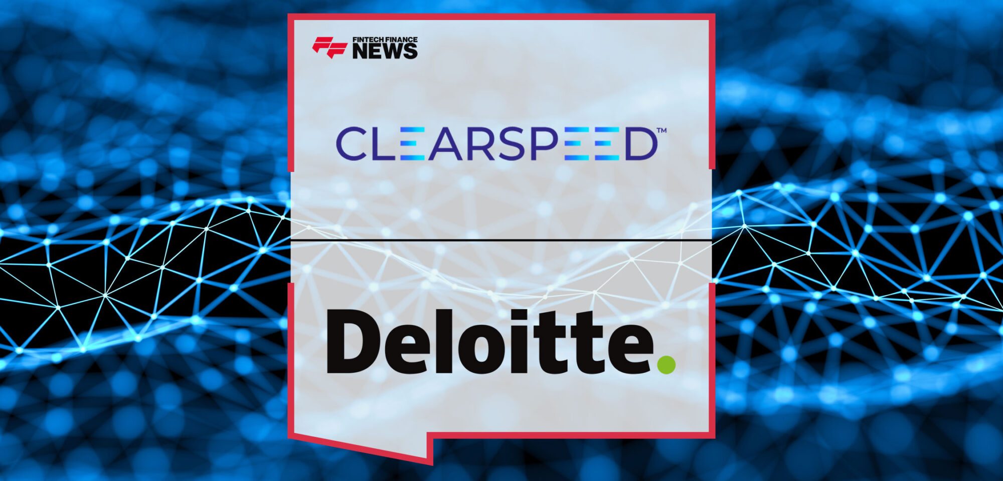 Clearspeed-and-Deloitte-Join-Forces-to-Enhance-Risk-Assessment-in-Public-Sector