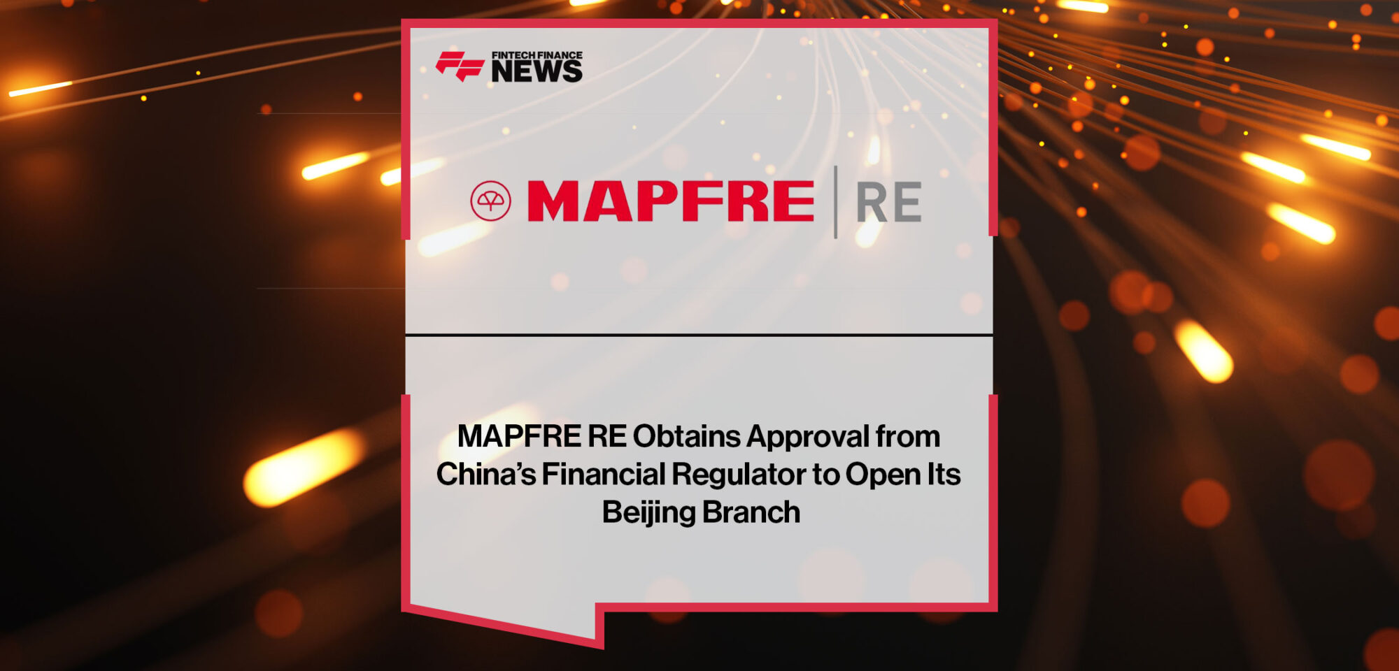 MAPFRE-RE-Obtains-Approval-from-China’s-Financial-Regulator-to-Open-Its-Beijing-Branch