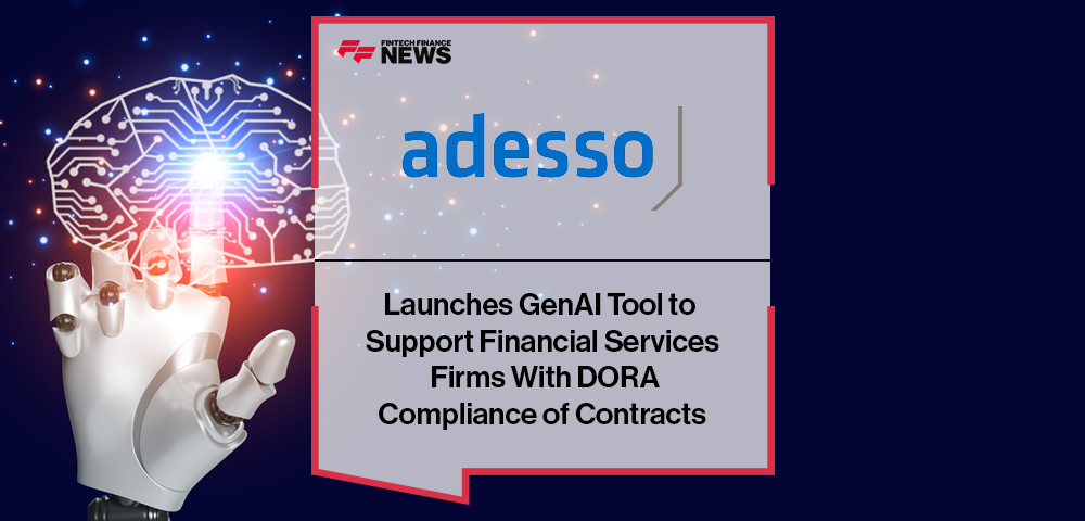 adesso Launches GenAI Tool to Support Financial Services Firms With Dora Compliance of Contracts