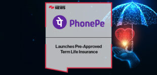 PhonePe Launches Pre-Approved Term Life Insurance