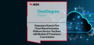 OneDegree Global Empowers Korea’s First Cloud-Based Insurance Platform Service ‘Yes, Sure’ with Modern IXT Insurance Core Solution