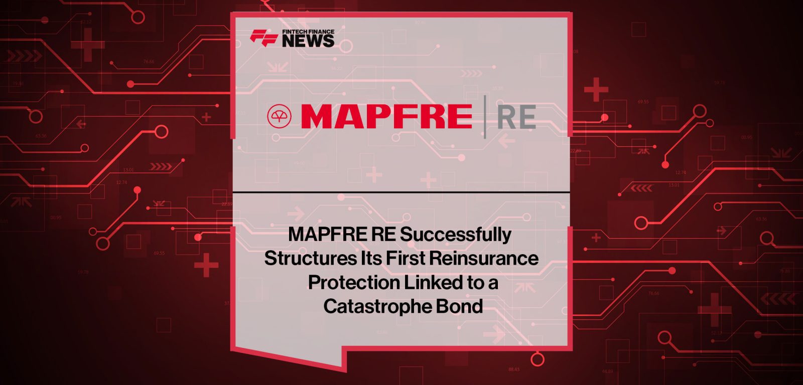 MAPFRE-RE-Successfully--Structures-Its-First-Reinsurance--Protection-Linked-to-a--Catastrophe-Bond
