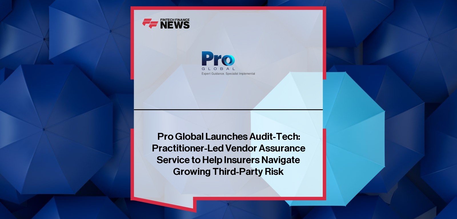 Pro Global Vendor Assurance Launch – Third-Party Risk Support
