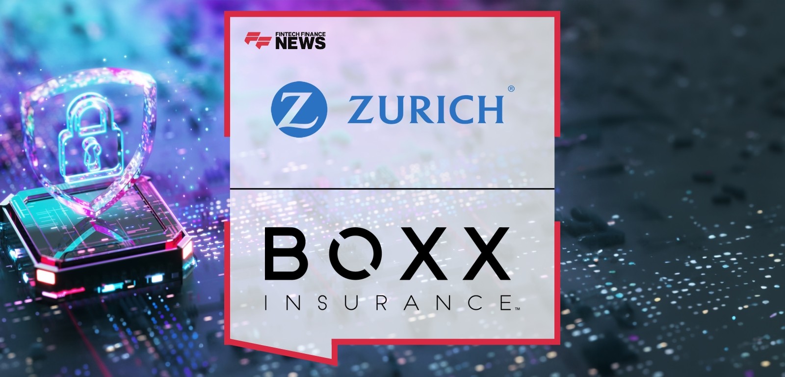 Zurich BOXX Acquisition – Cyber Protection Expansion