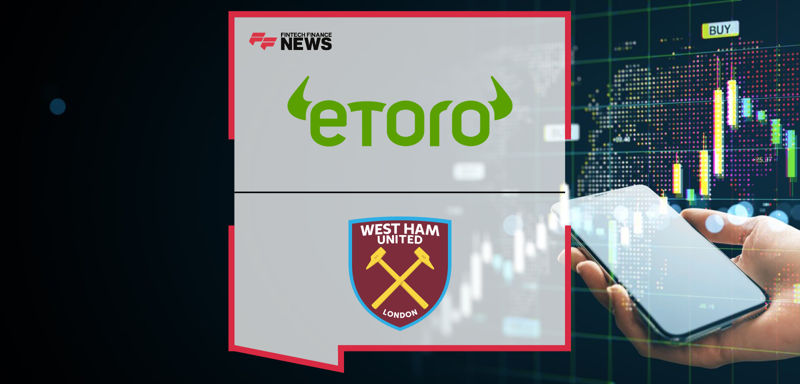 eToro West Ham Partnership renewal to promote Loud Investing and women’s football