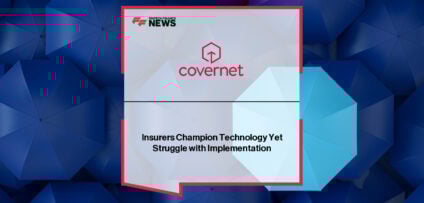 Covernet research reveals UK insurers see digital platforms as vital but remain frustrated with technology that fails to meet business needs.