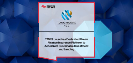 Tokio Marine GX (TMGX) officially launches as a fully operational underwriting business, providing banks and financial institutions with specialist insurance solutions for green finance and transition projects.
