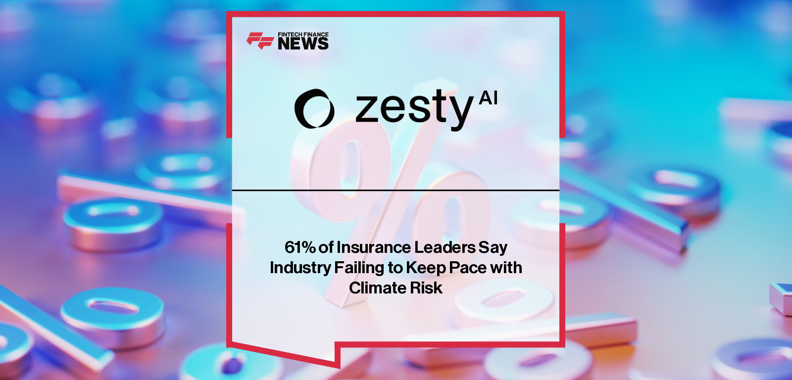 ZestyAI’s 2025 State of Property Insurance report reveals that most insurers are not adapting fast enough to climate-driven risks, despite recognizing AI’s potential for more accurate and resilient underwriting.