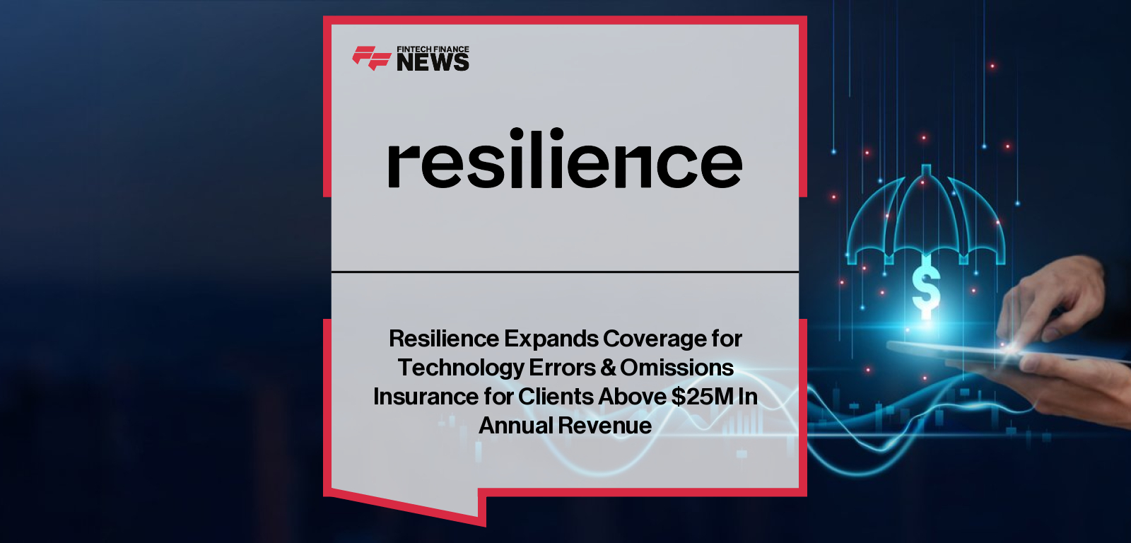 Vishaal “V8” Hariprasad, CEO of Resilience, and George Kotsiopoulos, President of Insurance, announce the expansion of Resilience’s Technology Errors & Omissions (Tech E&O) coverage for mid-sized technology firms across the US, UK, and EU through its Lloyd’s partnership.